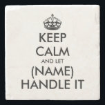 Presente de porta copos de pedra mágica engraçada<br><div class="desc">O costume fica calmo e engraçado presente de porta copos de pedra mágica. Faça suas próprias montanhas personalizadas para casa,  escritório,  festa de casamento,  reunião etc. Diversão da tipografia design com coroa. Ideias únicas de presente de aniversário para ele ou ela. Fique calmo e deixe...  cuide disso.</div>