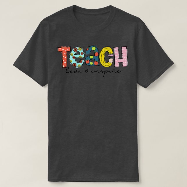 Presente de professor ensina amor inspira camiseta (Frente do Design)