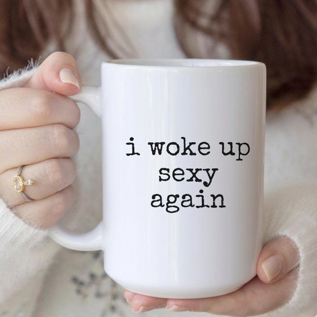 Presente Divertido de Xícara de Café para Ela, Ele (I Woke Up Sexy Again Mug – Funny Coffee Cup Gift for Her, Him, or Best Friend)