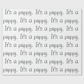 Presente "É um cachorrinho." Papel de empacotamento