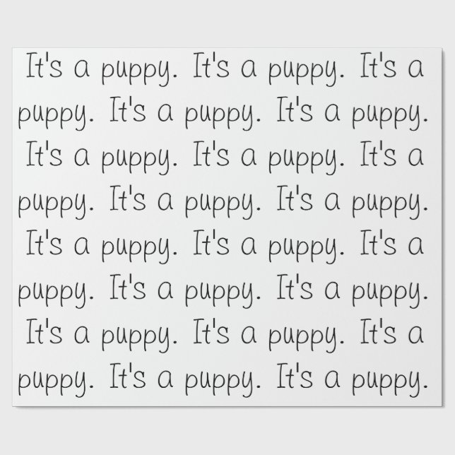 Presente "É um cachorrinho." Papel de empacotamento (Aberto)