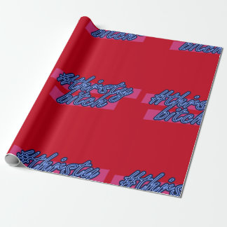 Presente Papel de envolvimento do Xmas do #ThirstyBitch da