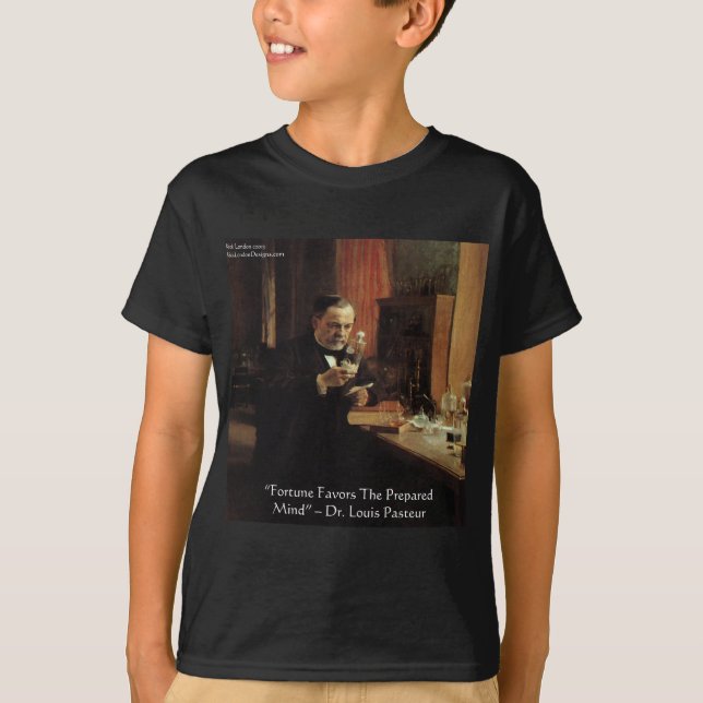 Presentes e Camisetas com Citação de Louis Pasteur (Frente)