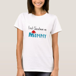 Primeiro Natal como a mãe escrevia camiseta
