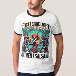 Primeiro Tomo Café, Depois Salsa Dance T-shirt