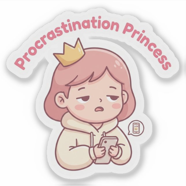 Princesa da Procrastinação Adesivo Estético Fofo (Frente)