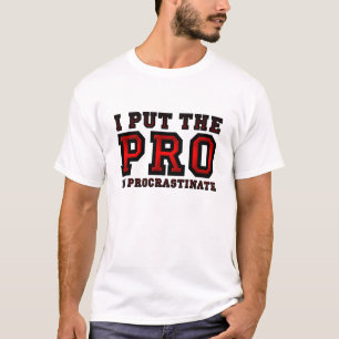 Pro em Camiseta Engraçada Procrastinar
