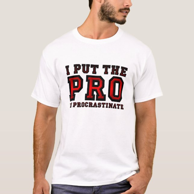 Pro em Camiseta Engraçada Procrastinar (Frente)