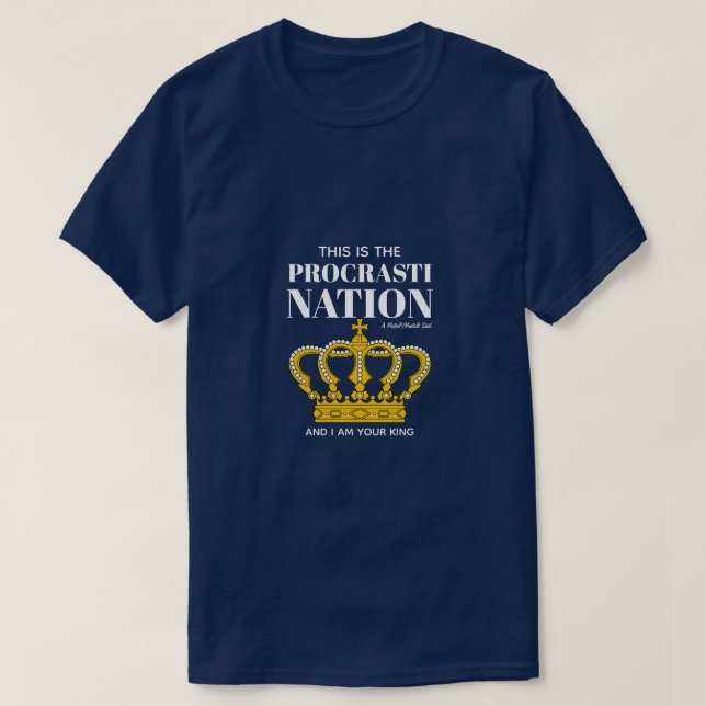 Procrastinação (Rei) - Camisa MisterP/MartaB (Frente do Design)