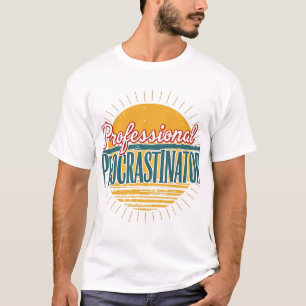 Procrastinador Profissional - T-Shirt Engraçado
