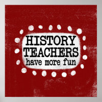 Professores De História Têm Mais Arte De Poster