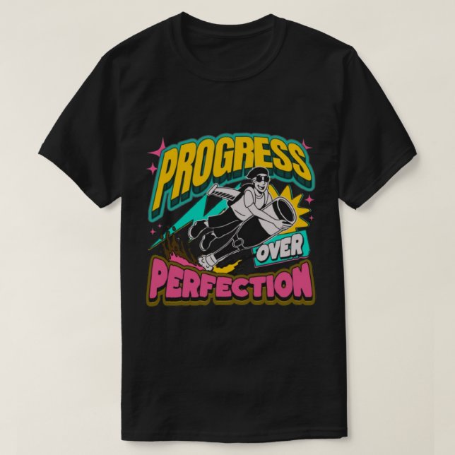 Progresso Em Relação Ao T-Shirt De Perfeição - Mot (Frente do Design)
