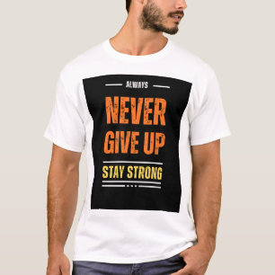 Projetado para a camisa "Naver desiste de ficar "f