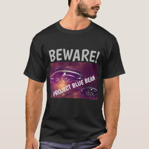 PROJETE O BEAM AZUL UFO BEWARE! T-SHIRTS