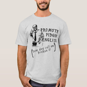 Promova o t-shirt do inglês do Pidgin