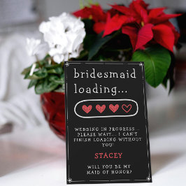 Proposta da Bridesmaid Loading Heart Black Bridesm