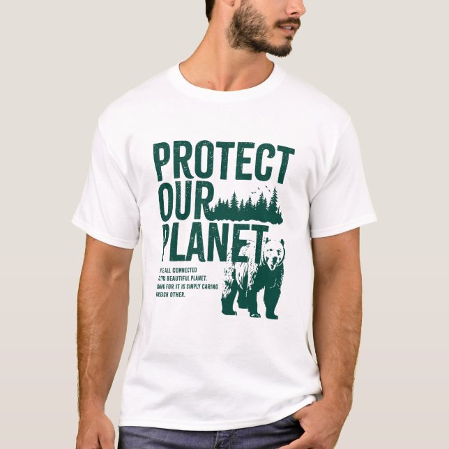 Protect Our Planet - Environmental Message T-Shirt (Frente)
