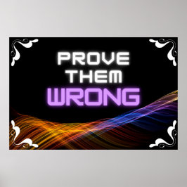 "Prove-Os Errados" Poster de Wall art Positivo
