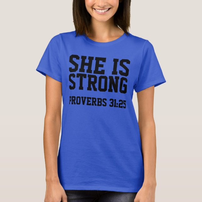 PROVERBS 31:25 ELA É FORTE, T-shirts Cristãs (Frente)