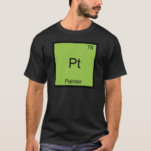 Pt - Pintor Camiseta Símbolo Elemento Química Engr