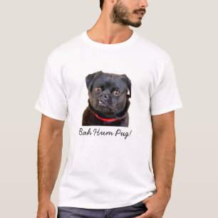 Pug de "Pug do zumbido Bah!" T-shirt