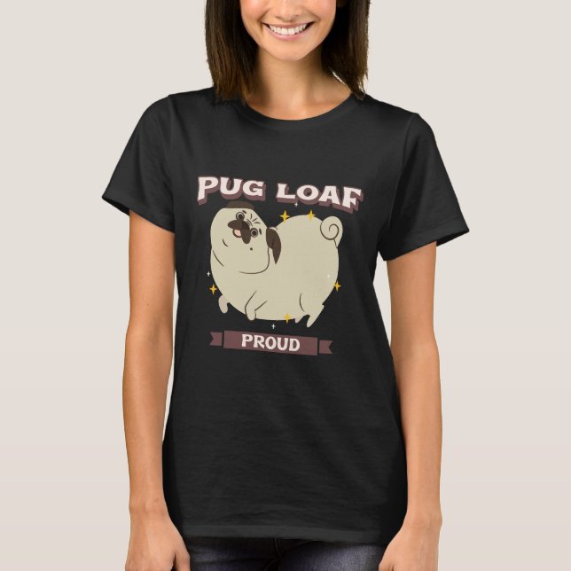 Pug Loaf Clássica T-Shirt 749 (Frente)