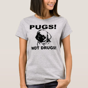 Pugs Não Droga Camisa Engraçada