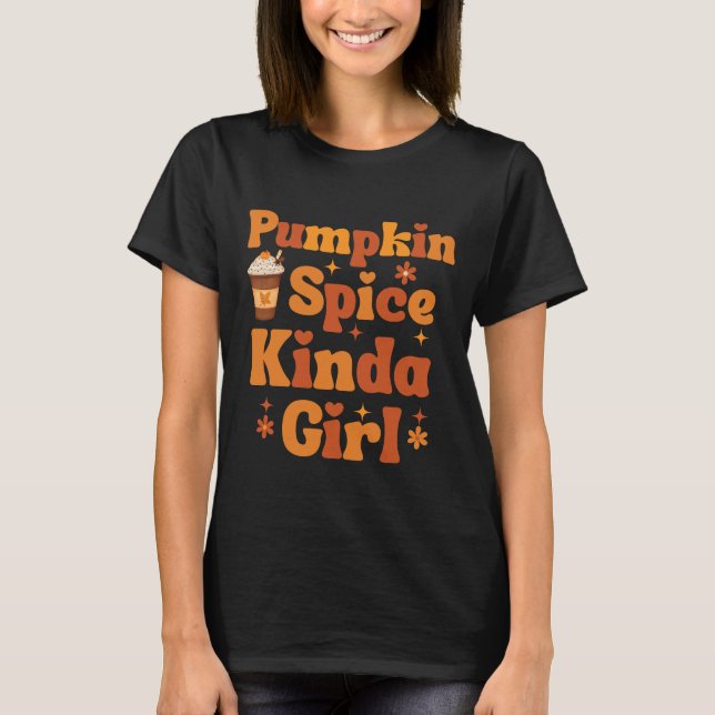Pumpkin Spice Kinda Girl Coffee Amava Camiseta (Frente)