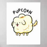Pup-corn Popcorn Puppy Cão Pun Poster