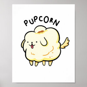 Pup-corn Popcorn Puppy Cão Pun Poster