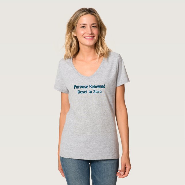 Purpose Renewed, Reset to Zero T-Shirt (Frente Completa)