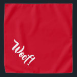 Puta! Red Large Pet Bandana<br><div class="desc">Banda vermelha, com um texto engraçado... Woof! Perfeito para a noite do seu animal de estimação na cidade ou à tarde no parque. Tamanho menor também disponível.</div>