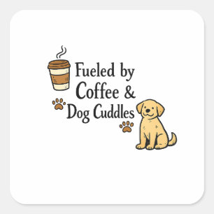 Quadrado Adesivo Alimentado Por Café E Abraços De Cachorro