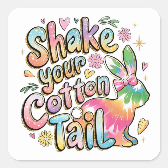 Quadrado Adesivo de Páscoa Shake Your Cotton Tail (Frente)