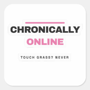Quadrado Adesivo engraçado de internet cronicamente online