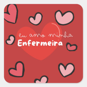 Quadrado Adesivo quadrado. Eu amo minha enfermeira, vermelh