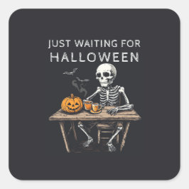 Quadrado "Apenas Esperando pelo Halloween Adesivo | Engraç