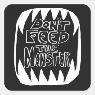 Quadrado Não ALIMENTE o monstro ALIMENTE a missão Adesivo