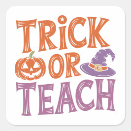 Quadrado Trick or Teach - Adesivo de Presente para Professo