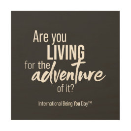Quadro De Madeira Citação Internacional do Dia de Ser Você