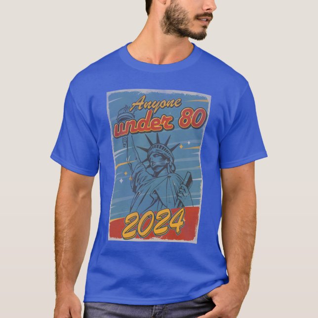 Qualquer pessoa abaixo de 80 anos camisa da eleiçã (Frente)