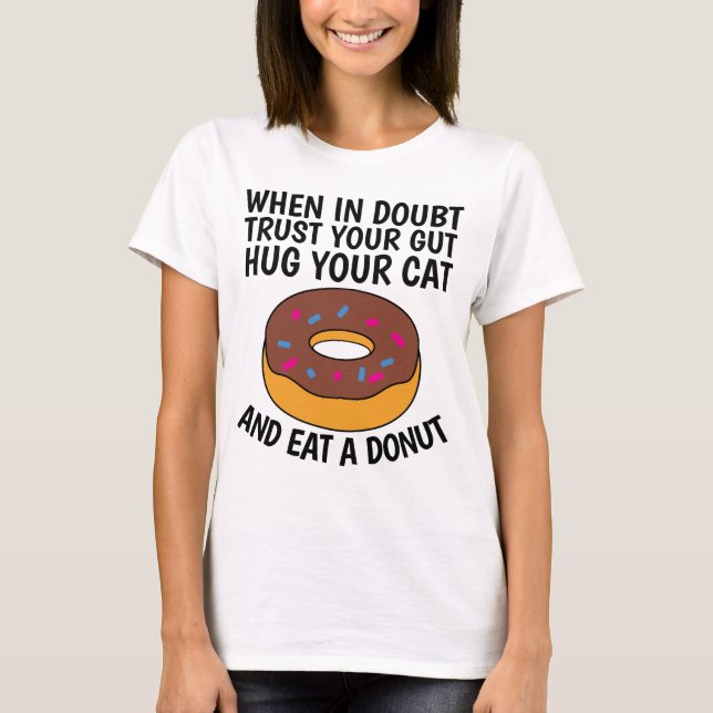 QUANDO COM DÚVIDA ABRE SEU GATO E COMA T-shirts RO (Frente)