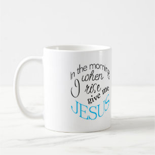 Quando eu aumento dê-me a caneca de café de Jesu
