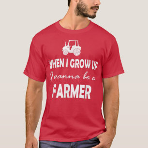 Quando eu crescer, quero ser um agricultor T-Shirt