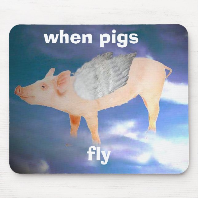 Quando os porcos voarem o mousepad (Frente)