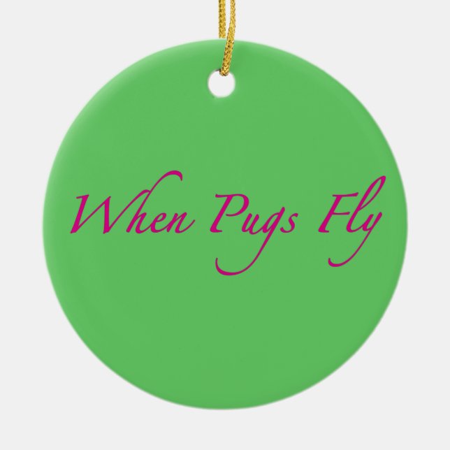 Quando os Pugs voarem enfeites de natal (Frente)