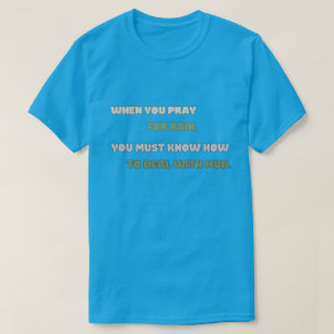 Quando Você Rezar Por T-Shirt Chuva
