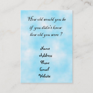 Quantos anos você teria? cartões de visitas?