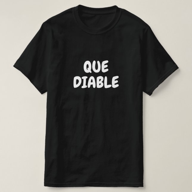Que disfarce, que diabos em T-Shirt Francês? (Frente do Design)