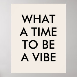 Que hora para ser um Poster de citação motivaciona